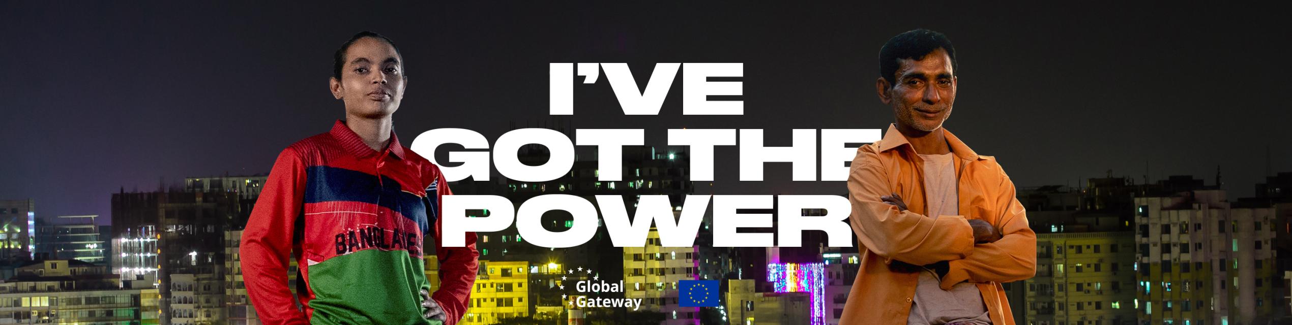 I've Got the Power campaign Bangladesh