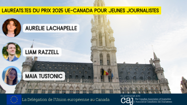 Lauréats 2025 du Prix UE-Canada pour Jeunes Journalistes