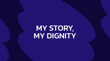 My Story, my Dignity
