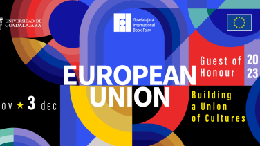 Banner Guadalajara International Book Fair - European Union as guest of honour. Building a Union of Cultures. 25 november - 3 december