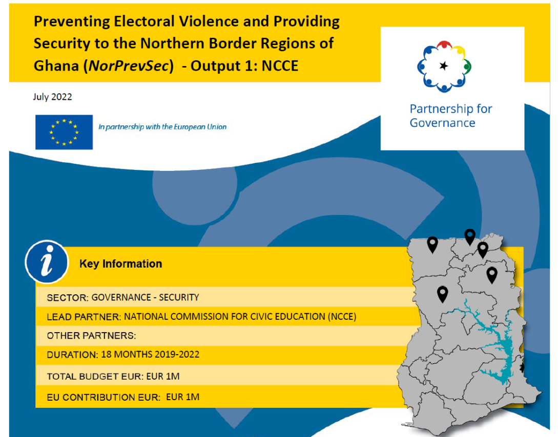 Preventing Electoral Violence and Providing Security to the Northern Border Regions of Ghana (NorPrevSec)  - Output 1: NCCE
