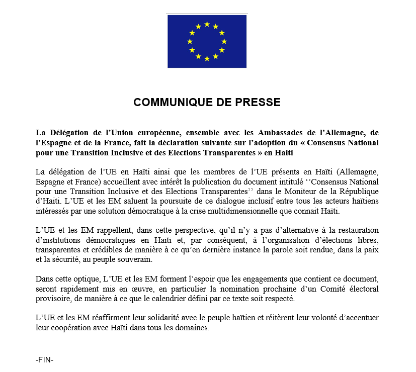 La Délégation de l’Union européenne, ensemble avec les Ambassades de l’Allemagne, de l’Espagne et de la France, fait la déclaration suivante sur l’adoption du « Consensus National pour une Transition Inclusive et des Elections Transparentes » en Haiti. 