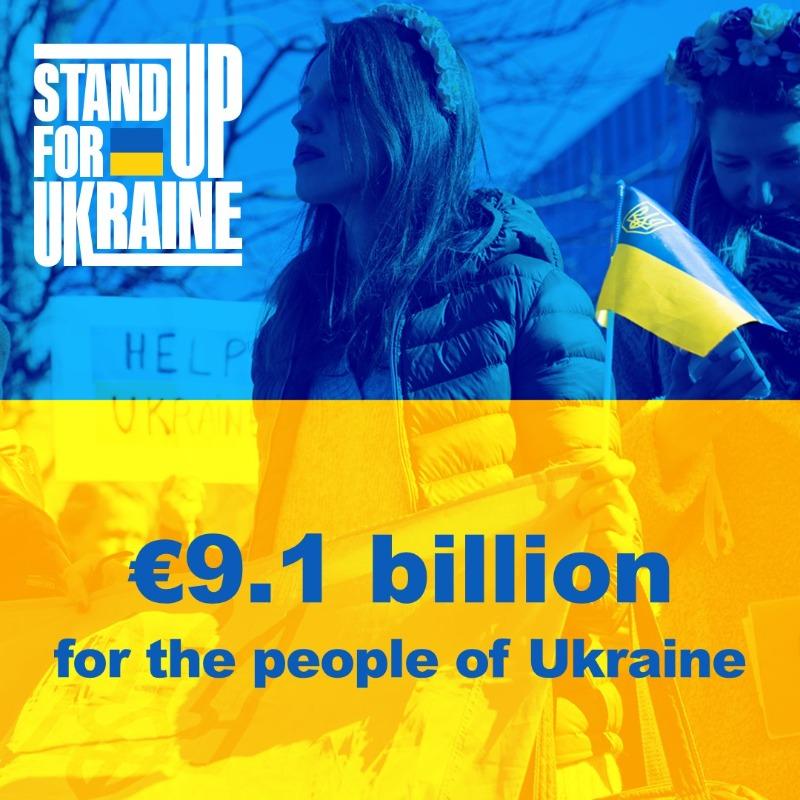 The “Stand Up for Ukraine” global pledging event and campaign has raised 9.1 billion Euros. 
