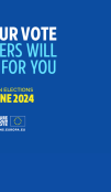 'Use your vote or others will decide for you' banner for European Elections 6-9 June