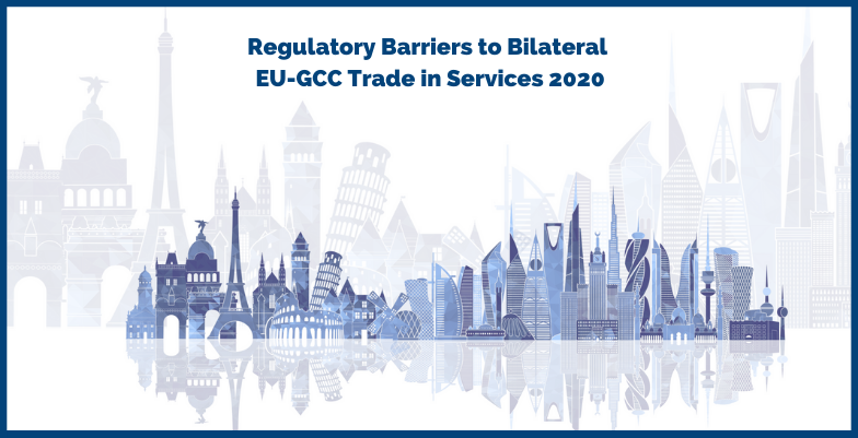 Regulatory Barriers to Bilateral  EU-GCC Trade in Services 2020