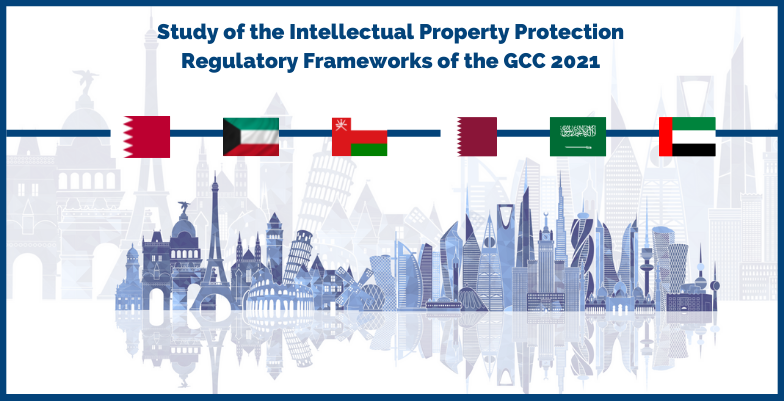 Study of the Intellectual Property Protection Regulatory Frameworks of the GCC  2021
