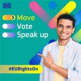 young man indicating the text "Move, Vote Speak up" and the hashtag #EURightsOn