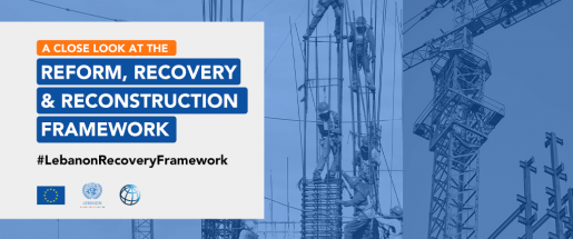 A close look at the Lebanon Reform, Recovery and Reconstruction Framework (3RF) 