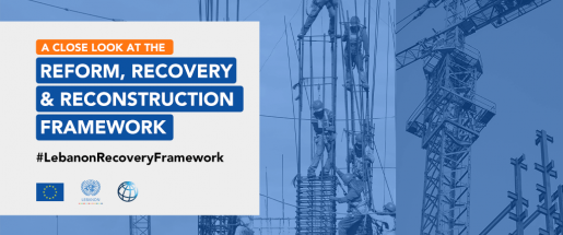 A close look at the Lebanon Reform, Recovery and Reconstruction Framework (3RF)