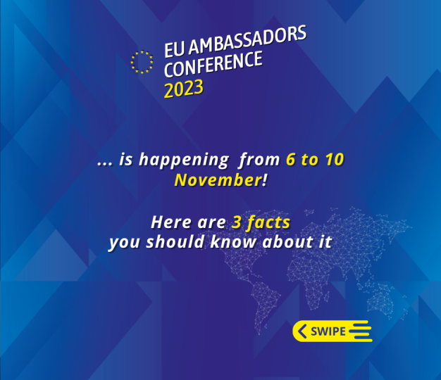 Explainer cards EU Ambassadors Conference 2023 - happening from 6 to 10 November! Here are 3 facts you should know about it